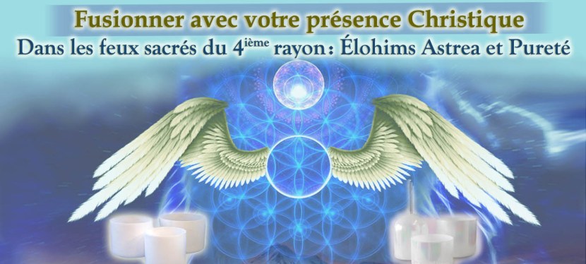 Concert de sons thérapeutique sur internet – les feux sacrés du 4ième rayon avec Élohims Astrea et&nbsp;Pureté